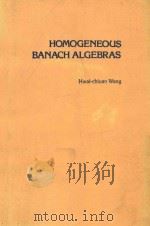 HOMOGENEOUS BANACH ALGEBRAS   1977  PDF电子版封面  0824765885   