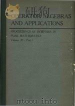 Operator algebras and applications Volume 38-Part 1（1982 PDF版）