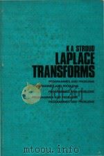 Laplace transforms:  programmes and problems   1973  PDF电子版封面  0470834153  c[by] K. A. Stroud. 
