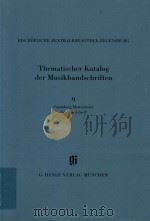 KATALOGE BAYERISCHER MUSIKSAMMLUNGEN BAND 14/9 THEMATISCHER KATALOG DER MUSIKHANDSCHRIFTEN 9 SAMMLUN   1998  PDF电子版封面  9783873280914   