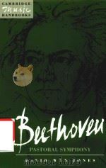 Beethoven: Pastoral symphony   1995  PDF电子版封面  0521450748;0521456843  David Wyn Jones 