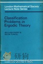 Classification problems in ergodic theory   1982  PDF电子版封面  0521287944  William Parry and Selim Tuncel 