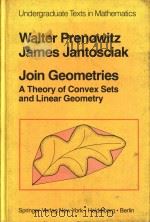 Join geometries:a theory of convex sets and linear geometry   1979  PDF电子版封面  0387903402   