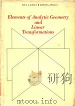 Elements of analytic geometry and linear transformations   1970  PDF电子版封面    by Paul J. Kelly and Ernst G. 