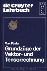 Grundzuge der Vektor- und Tensorrechnung   1977  PDF电子版封面    Max Pasler. 