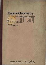 Tensor geometry:the geometric viewpoint and its uses   1977  PDF电子版封面  0273003178  Dodson;C. T. J.;Poston;T. 