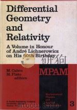 Differential geometry and relativity:a volume in honour of Andr Lichnerowicz on his 60th birthday   1976  PDF电子版封面  9027707456  Cahen;M.;(Michel); Flato;M.;(M 