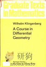 A course in differential geometry   1978  PDF电子版封面  0387902554  Wilhelm Klingenberg 