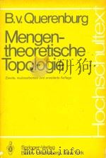 Mengen-theoretische Topologie   1972  PDF电子版封面  0387098996  B.V.Querenburg 