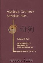 Algebraic geometry: Bowdoin 1985 Volume 46-Part 1（1987 PDF版）