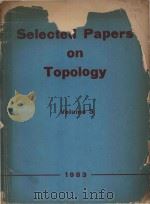 Selected Papers on Topology Volume 3   1983  PDF电子版封面     