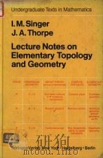 Lecture notes on elementary topology and geometry   1967  PDF电子版封面  0387902023  I.M.Singer; J.A.Thorpe 