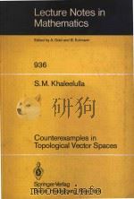 Counterexamples in topological vector spaces   1982  PDF电子版封面  038711565X  Khaleelulla;S. M. 