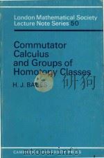 Commutator calculus and groups of homotopy classes   1981  PDF电子版封面  0521284244  Hans Joachim Baues 