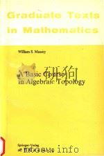 A basic course in algebraic topology   1991  PDF电子版封面  038797430X  William S. Massey 
