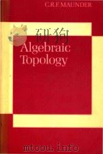 Algebraic Topology   1970  PDF电子版封面  0521231612  C.R.F.Maunder 