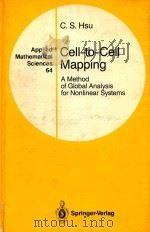 Cell-to-cell mapping : a method of global analysis for nonlinear systems   1987  PDF电子版封面  0387965203  C.S. Hsu 