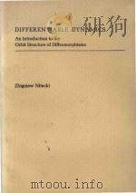 Differentiable dynamics : an introduction to the orbit structure of diffeomorphisms   1971  PDF电子版封面  0262140098  Zbigniew Nitecki 