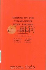Seminar on the atiyah-singer index theorem   1965  PDF电子版封面    Palais;Richard S. 