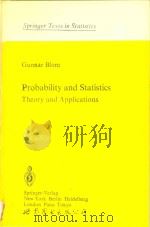 Probability and statistics : theory and applications   1989  PDF电子版封面  0387968520  Gunnar Blom 