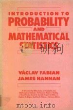 Introduction to probability and mathematical statistics   1985  PDF电子版封面  0471250236  Václav Fabian; James Hannan 