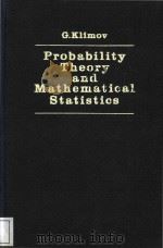 Probability theory and mathematical statistics   1986  PDF电子版封面    G.Klimov 