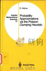 Probability approximations via the Poisson clumping heuristic   1989  PDF电子版封面  0387968997  David Aldous. 