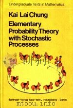 Elementary probability theory with stochastic processes   1979  PDF电子版封面  0387903623  Kai Lai Chung 