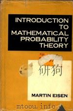 Introduction to mathematical probability theory   1969  PDF电子版封面  0134874889  Martin Eisen 