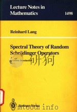 Spectral theory of random Schrodinger operators a genectic introduction   1991  PDF电子版封面  0387549757  Reinhard Lang 