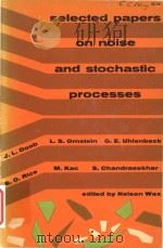 Selected papers on noise and stochastic processes   1954  PDF电子版封面  0486602621  Wax;Nelson. 