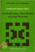 Stochastic space-time models and limit theorems   1985  PDF电子版封面  902772038X  (Ludwig); Kotelenez;P.;(Peter) 