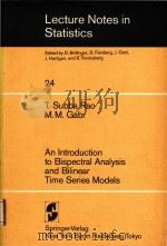 An introduction to bispectral analysis and bilinear time series models   1984  PDF电子版封面  0387960392  Subba Rao;T.;Gabr;M. M. 