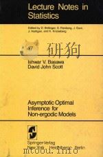 Asymptotic Optimal Inference for Non-ergodic Models   1983  PDF电子版封面  0387908102  Ishwar V.Basawa; David John Sc 
