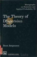 The theory of dispersion models   1997  PDF电子版封面  0412997118  Jrgensen;Bent. 