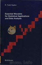 Essential wavelets for statistical applications and data analysis   1997  PDF电子版封面  0817638644  Ogden;R. Todd 