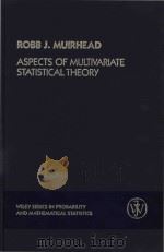 Aspects of multivariate statistical theory   1982  PDF电子版封面  0471094420  cRobb J. Muirhead. 