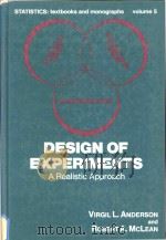 Design of experiments : a realistic approach   1974  PDF电子版封面  0824761316  Virgil L. Anderson and Robert 