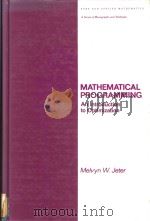 Mathematical programming : an introduction to optimization   1986  PDF电子版封面  0824774787  Melvyn W. Jeter 
