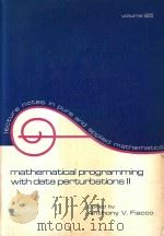 Mathematical programming with data perturbations II   1983  PDF电子版封面  0824717899  cedited by Anthony V. Fiacco. 