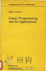 Linear programming and its applications   1989  PDF电子版封面  0387969306  James K. Strayer. 