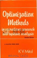 Optimization methods in operations research and systems analysis Second Edition   1983  PDF电子版封面  0470273917  K.v.Mital 