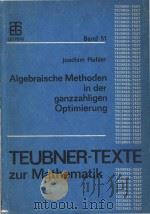 Algebraische Methoden in der ganzzahligen Optimierung   1983  PDF电子版封面     