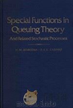 Special functions in queuing theory:and related stochastic processes（1982 PDF版）