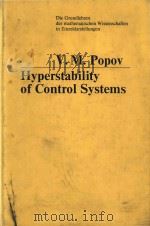 Hyperstability of control systems Revised Edition   1973  PDF电子版封面  0387063730  v.M.Popov; Radu Georgescu 