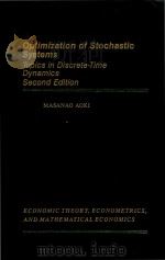 Optimization of stochastic systems: topics in discrete-time dynamics Second Edition   1989  PDF电子版封面  012058851  Masanao Aoki 