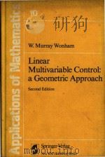Linear multivariable control a geometric approach Second Edition   1979  PDF电子版封面  0387903542  W.Murray Wonham 