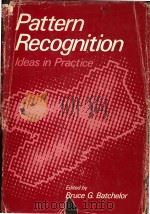Pattern recognition: ideas in practice   1978  PDF电子版封面  0306310201  edited by Bruce G.Batchelor 