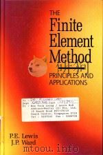 The finite element method:principles and applications   1991  PDF电子版封面  0201544156  Lewis;P. E.;Ward;J. P. 
