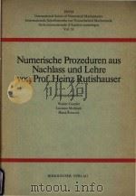 Numerische Prozeduren aus Nachlass und Lehre von prof.Heinz Rutishauser   1977  PDF电子版封面  3764308745   